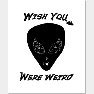 Wish You Were Weird Alien Posters and Art